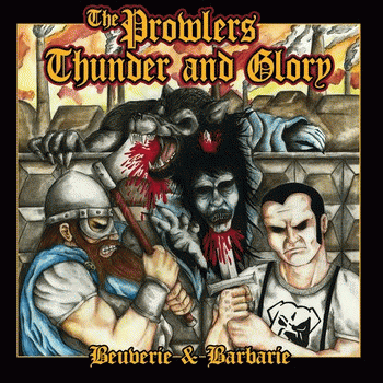 The Prowlers : Beuverie & Barbarie